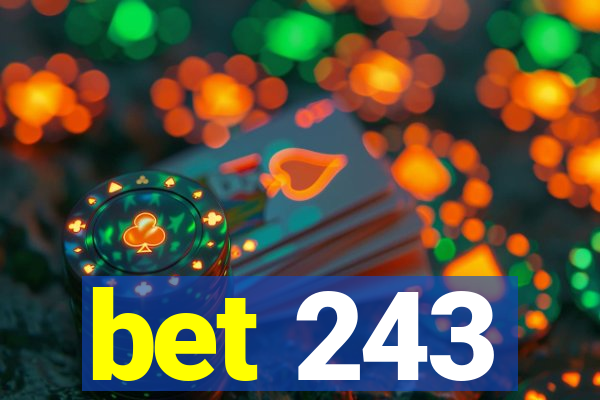 bet 243